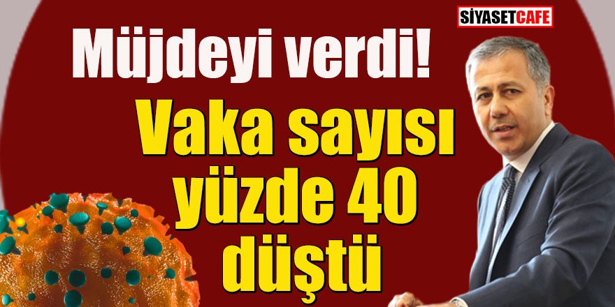 İstanbul Valisi duyurdu: Vaka sayısı yüzde 40 düştü