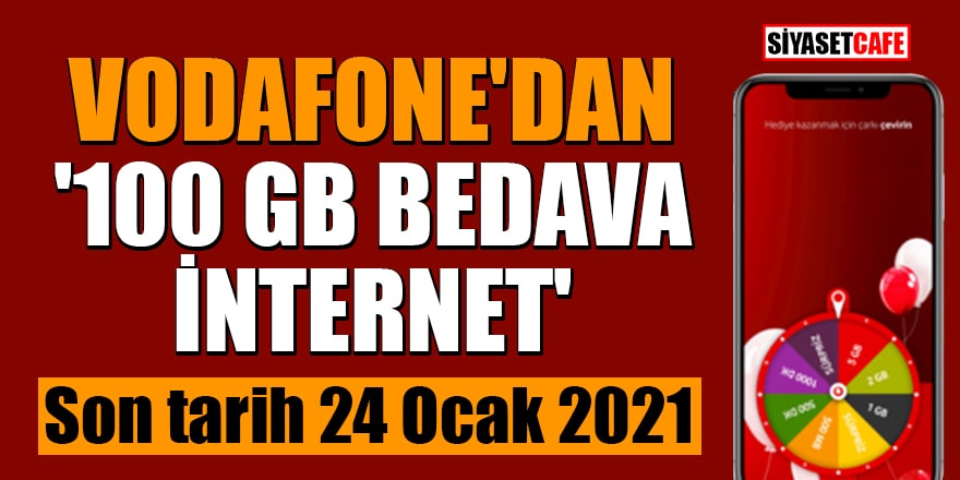 Vodafone'dan '100 GB bedava internet'! Son tarih 24 Ocak 2021