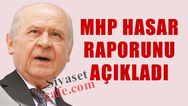 MHP 'hasar raporu'nu çıkardı
