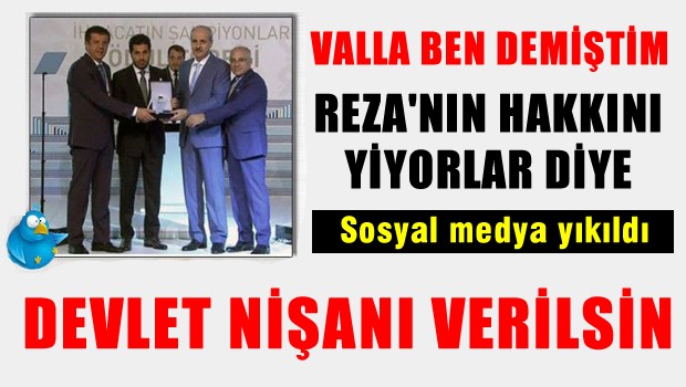 Rıza Sarraf'a ödül verildi sosyal medya yıkıldı!