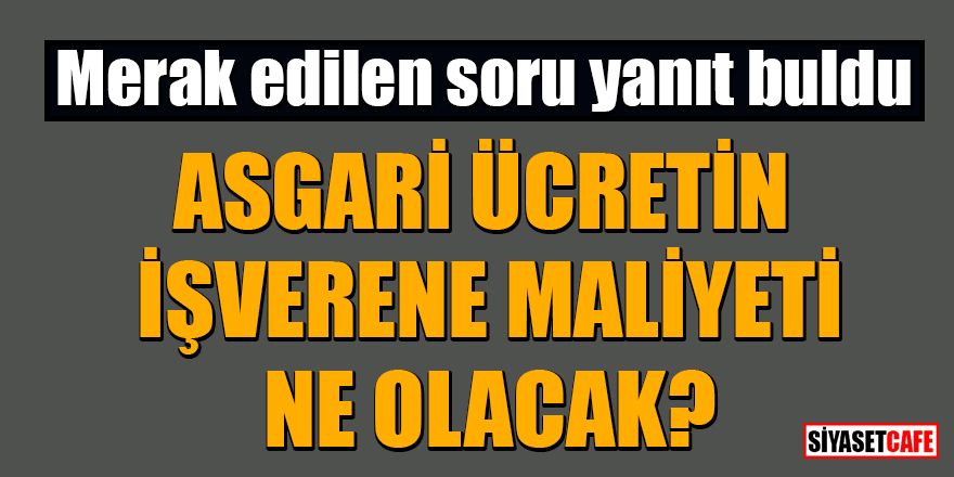 Asgari ücret işveren maliyeti 2021 ne kadar oldu?