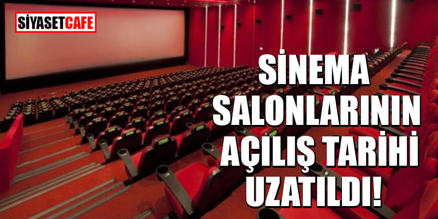 Sinema salonlarının açılış tarihi 1 Mart’a kadar uzatıldı