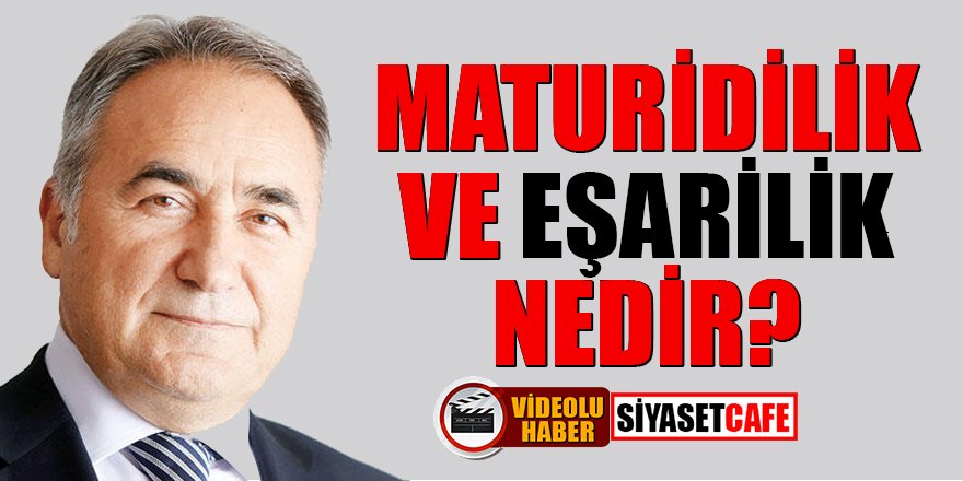Eşarilik nedir? Maturidilik nedir? İki itikat mezhebi hakkında bilinmeyenler