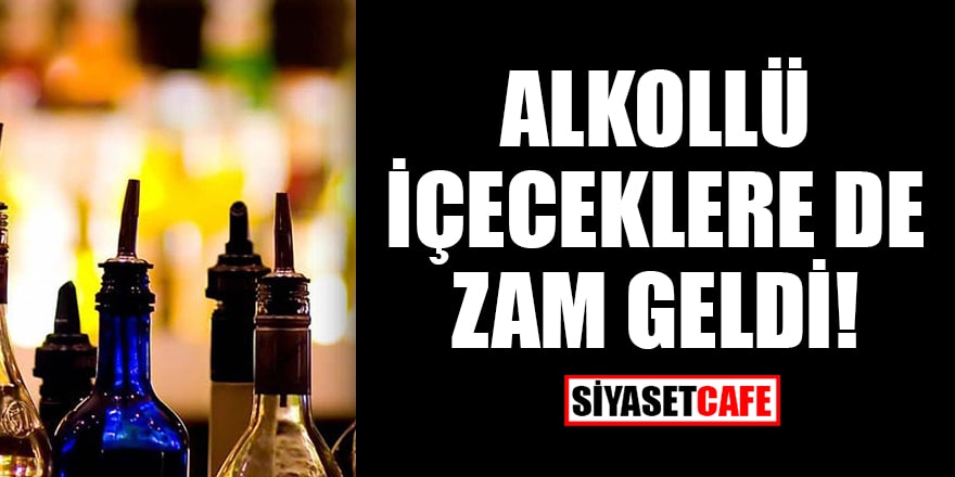 Alkollü içeceklere yüzde 17.07 ÖTV zammı!