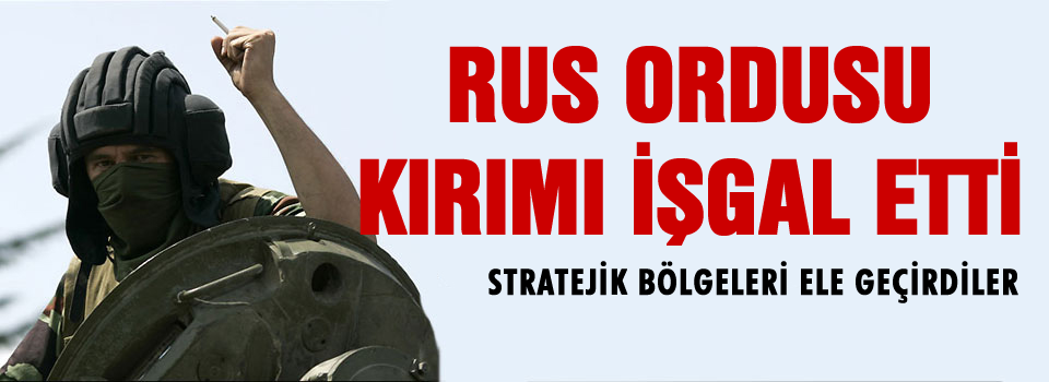 Rus ordusu Kırım'a girdi!