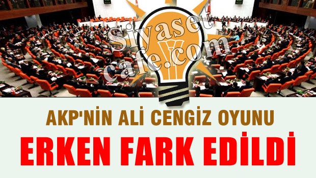 Meclis'i karıştıran 'Ali Cengiz Oyunu'