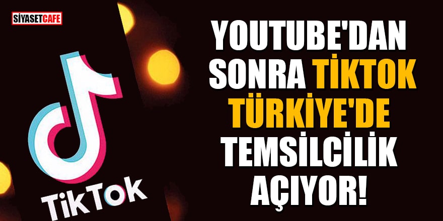 TikTok Türkiye'de temsilcilik açmayı kabul etti!