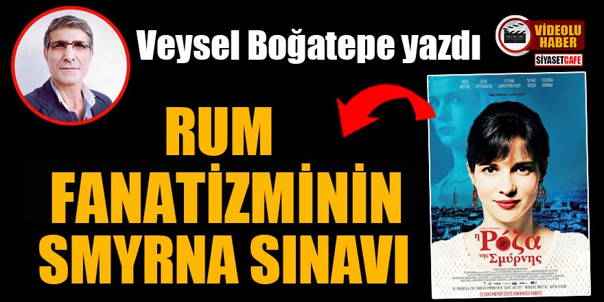 Veysel Boğatepe yazdı: Rum fanatsizminin Smyrna sınavı