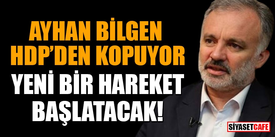 HDP'li Eski Kars Belediye Başkanı Ayhan Bilgen partisinden ayrılıyor! Yeni bir hareket başlatacak