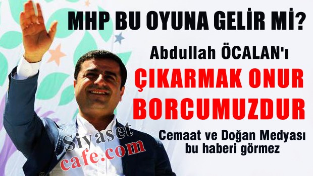 Demirtaş:'Abdullah Öcalan'ı çıkarmak onur borcumuzdur'