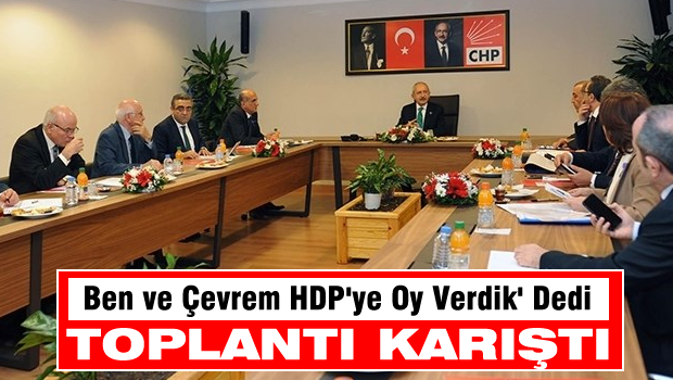 CHP Genel Başkan Yardımcısı 'Ben ve çevremdekiler HDP'ye oy verdik'