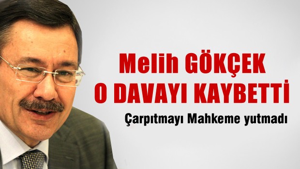 Melih Gökçek O Davayı Kaybetti