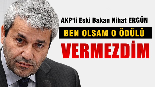 Ben olsam Zarrab'a ödül vermezdim