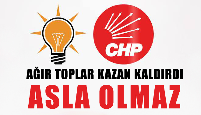 CHP'nin ağır abileri AKP koalisyonu için 'imkansız' dediler