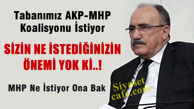 Beşir Atalay: 'Tabanımız AKP-MHP koalisyonu istiyor'