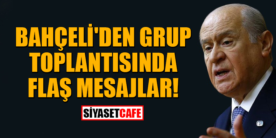 Bahçeli'den grup toplantısında CHP ve HDP'ye sert tepki!