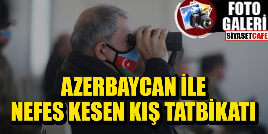 Hulusi Akar Kars'ta: Azerbaycan ile nefes kesen kış tatbikatı