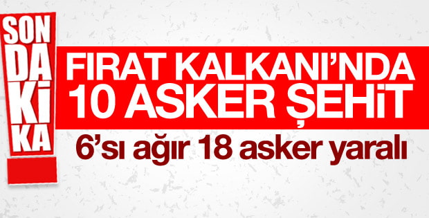 10 asker şehit oldu