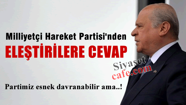 MHP'den o eleştirilere cevap geldi