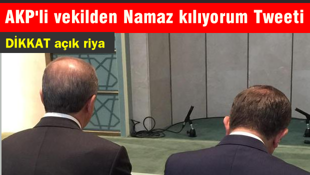 AKP'li vekilden namaz kılıyorum Tweet'i