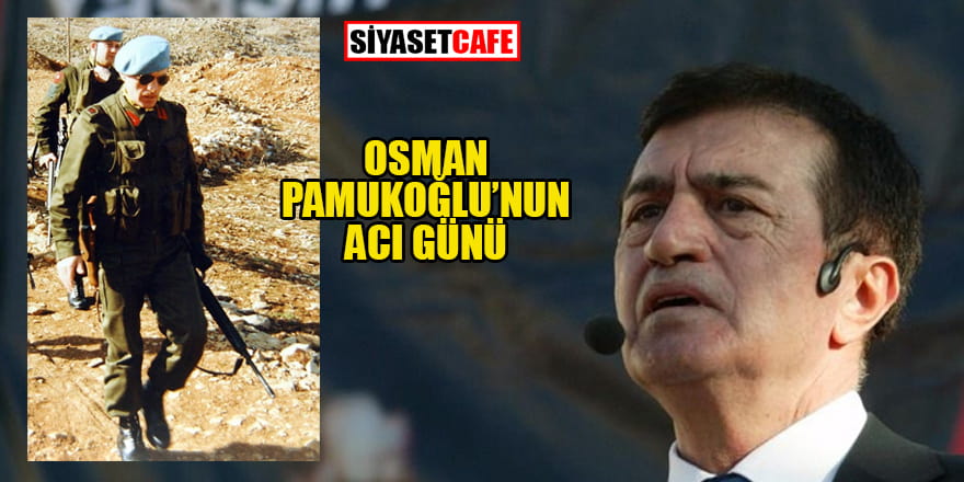 Osman Pamukoğlu'nun acı günü