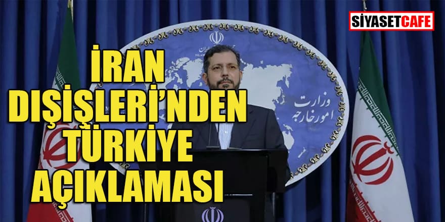 İran Dışişleri'nden Türkiye açıklaması