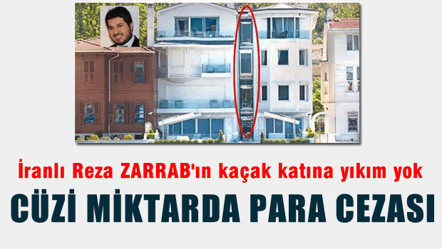 İranlı Zarrab'ın Kaçak Katına Çerez Parası Gibi Ceza