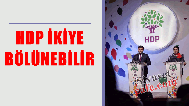 HDP yakın zamanda bölünebilir