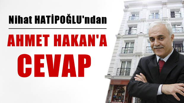 Hatipoğlu'ndan Ahmet Hakan'a cevap