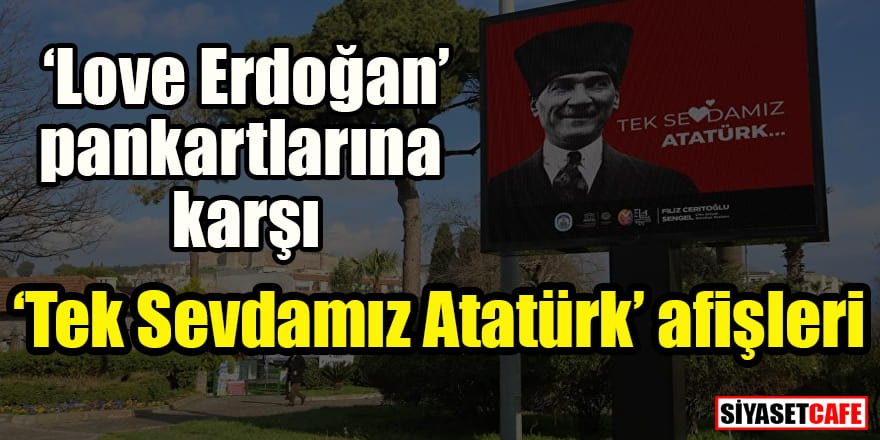Selçuk Belediyesi ilçeyi ‘Tek Sevdamız Atatürk’ afişleriyle donattı