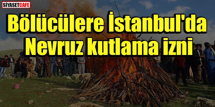 İstanbul Valiliği HDP'nin Nevruz kutlamalarına izin verdi