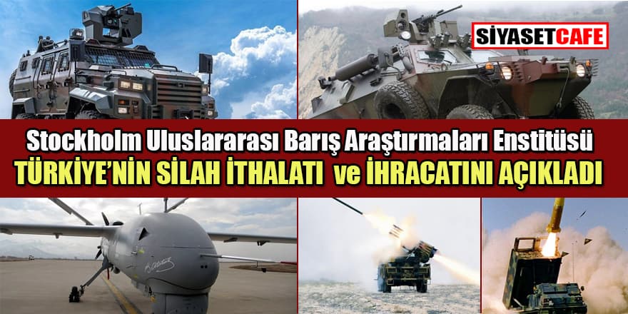 Türkiye’nin silah ithalatı azaldı ihracatı arttı