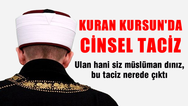 Kuran kursunda cinsel taciz skandalı