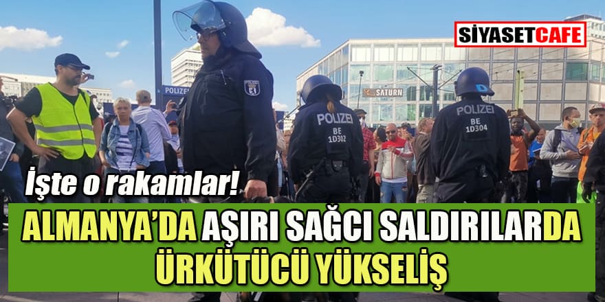 Almanya’da aşırı sağcıların işlediği suçlar 2 yıldır artışta!