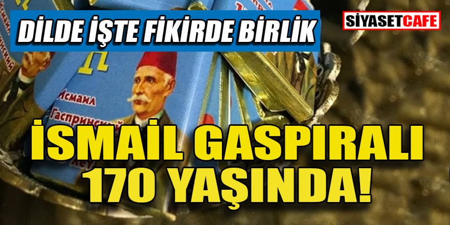 Büyük Türk düşünce adamı İsmail Gaspıralı için Tataristan'da ilginç yaş günü kutlaması