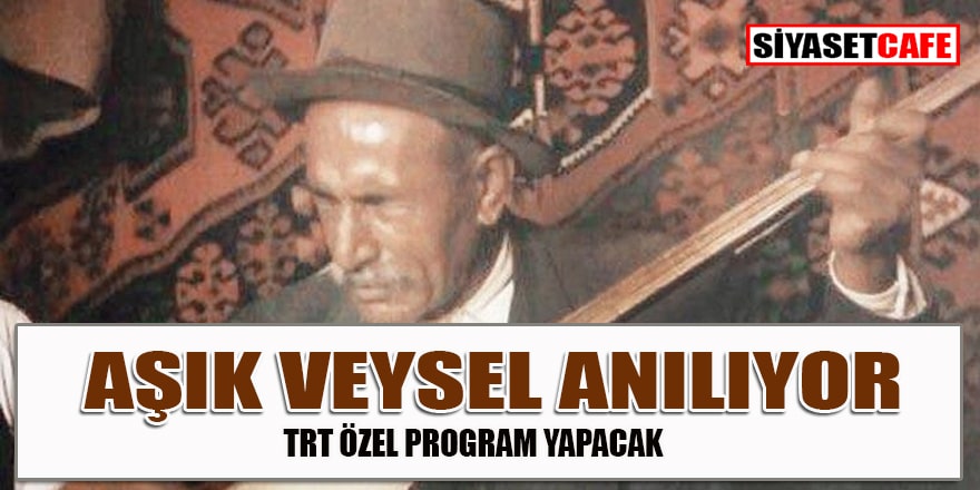 Aşık Veysel 48. ölüm yılında anılıyor... TRT özel program yapacak