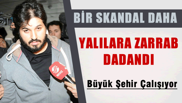 Zarrab'ın bir skandalı daha patladı