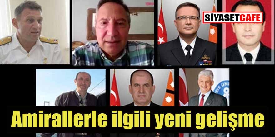 Gözaltındaki 10 emekli amiralle ilgili yeni gelişme!