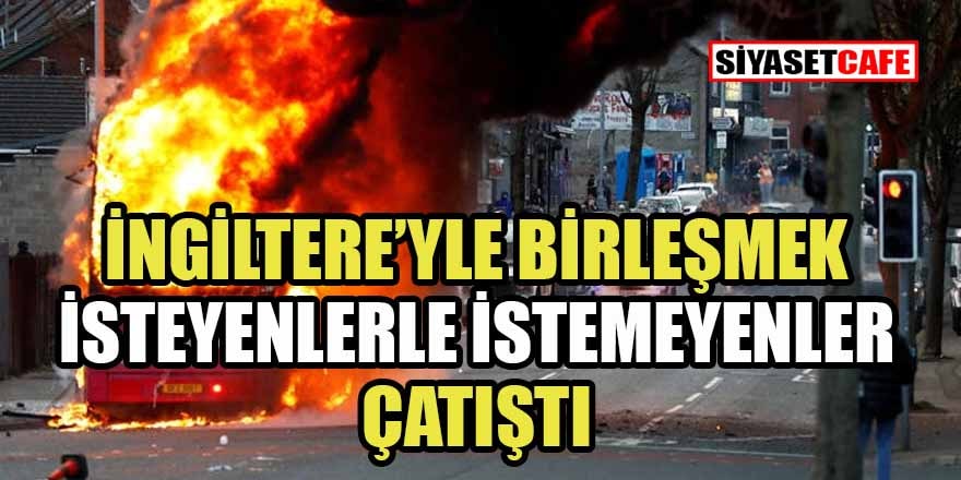 O ülkede İngiltere'yle birleşmek isteyenlerle istemeyenler çatıştı