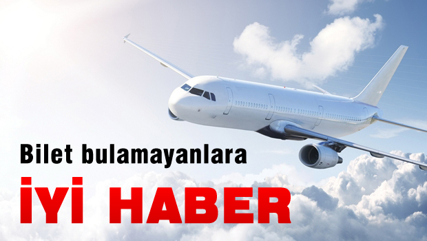 Bilet bulamayanlara iyi haber