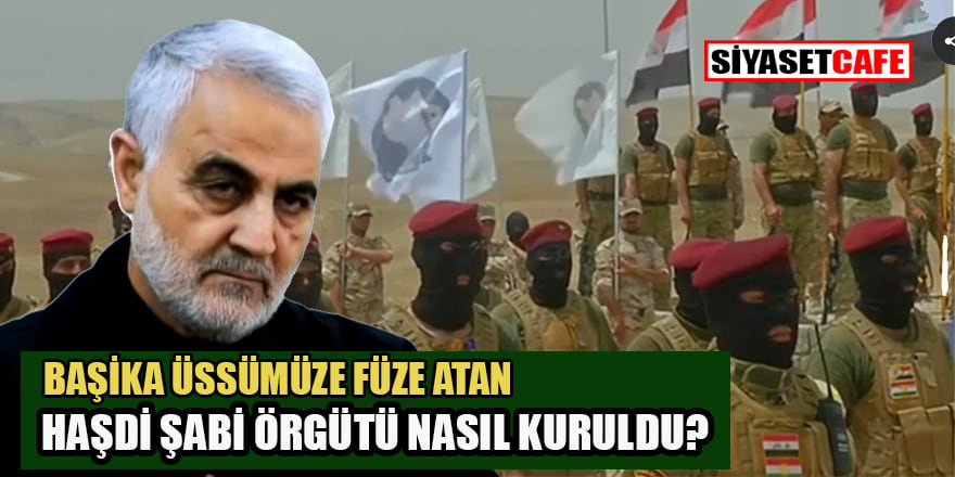 Şii milis gücü Haşdi Şabi örgütü nasıl kuruldu?