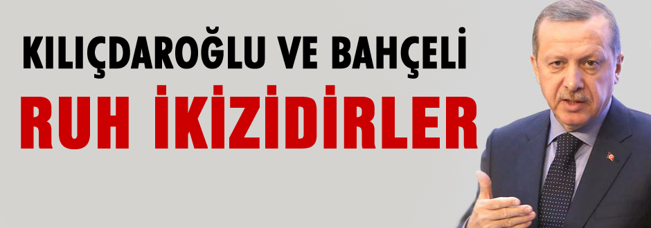 CHP ve MHP genel başkanları ruh ikizidirler