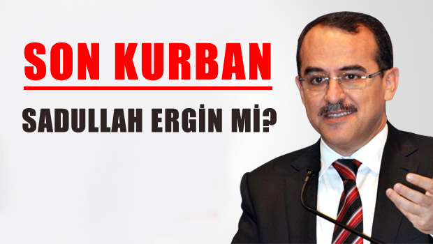 Son kurban Sadullah Ergin