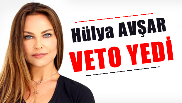 Hülya Avşar'a veto