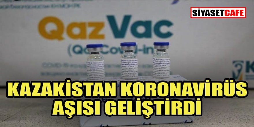 Kazakistan koronavirüs aşısı geliştirdi