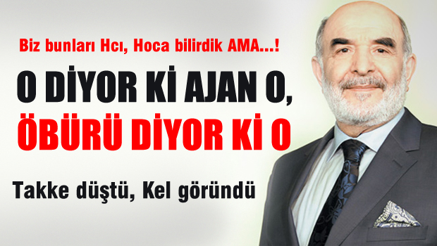 İslamcı yazarlar bir birini AJANLIK'la suçluyor