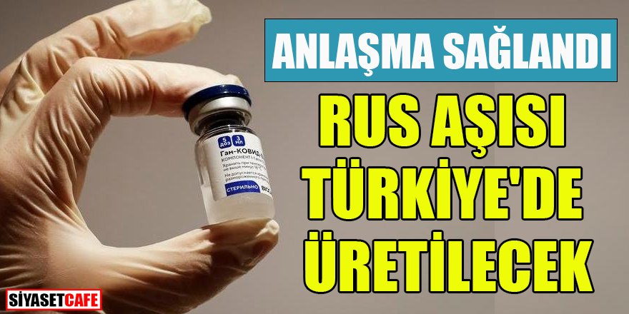 Anlaşma sağlandı: Rus aşısı 'Sputnik V' Türkiye'de üretilecek