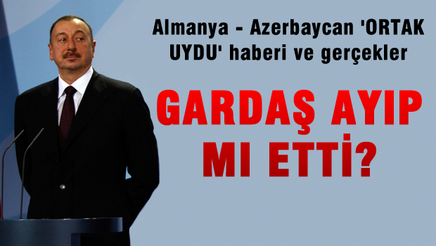 Gardaş ayıp mı etti?