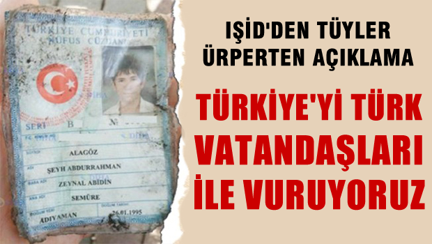 IŞİD'den Türkiye'ye mesaj var!