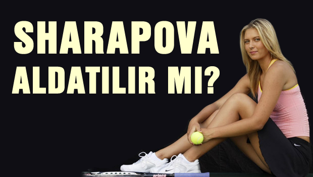 Maria Sharapova da aldatıldı